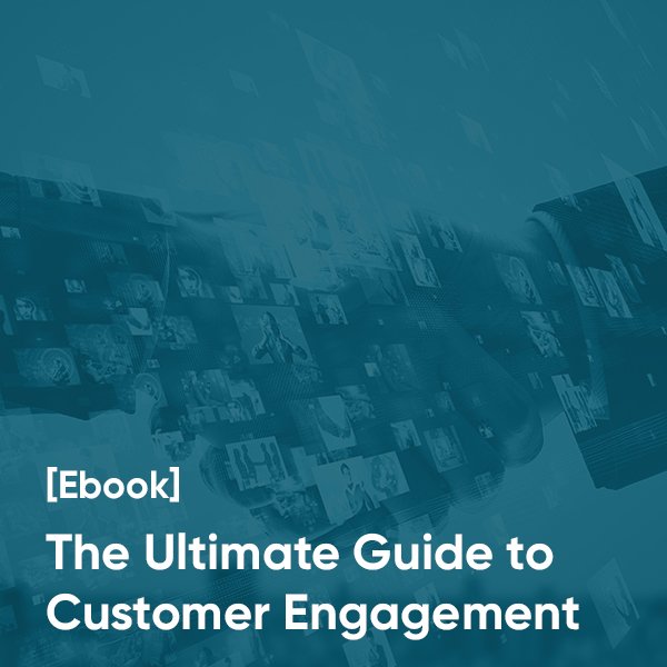 [Ebook] The Ultimate Guide to Customer Engagement 